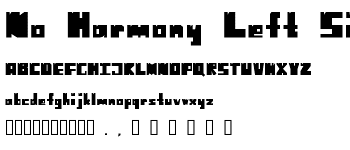 No Harmony Left Side Cut font